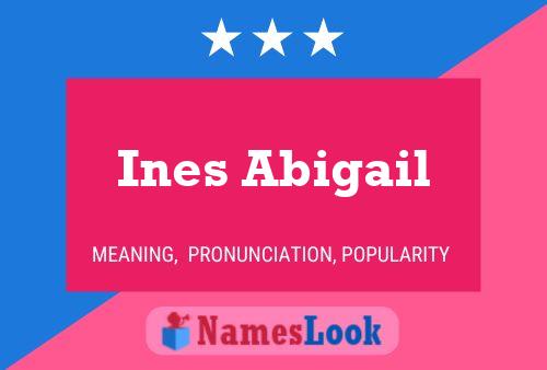 Ines Abigail Namensposter