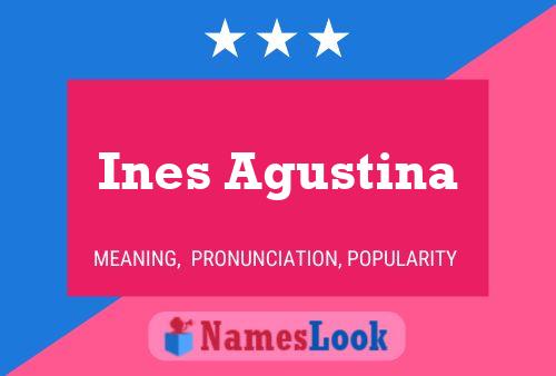 Ines Agustina Namensposter