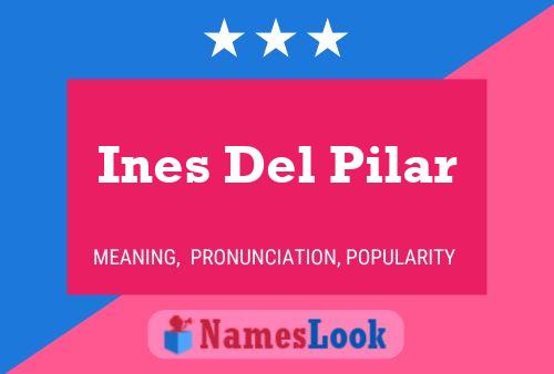 Ines Del Pilar Namensposter