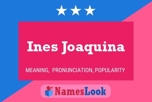 Ines Joaquina Namensposter