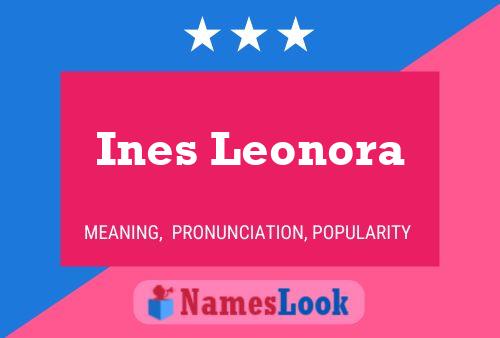 Ines Leonora Namensposter