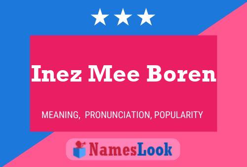 Inez Mee Boren Namensposter