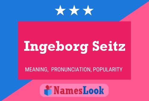 Ingeborg Seitz Namensposter