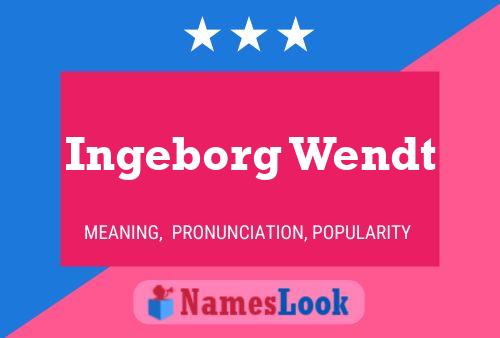 Ingeborg Wendt Namensposter