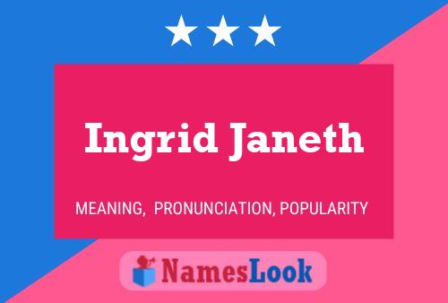 Ingrid Janeth Namensposter