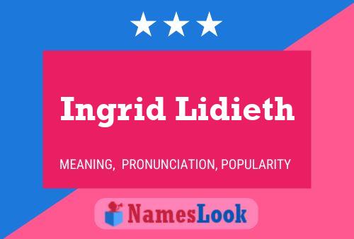 Ingrid Lidieth Namensposter