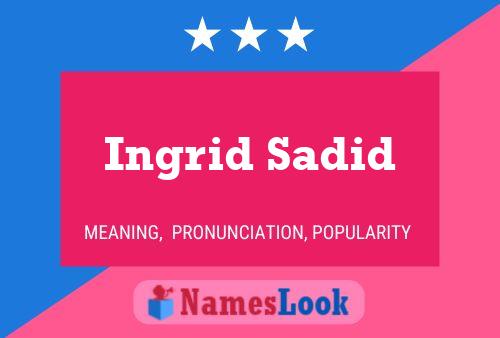 Ingrid Sadid Namensposter