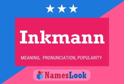 Inkmann Namensposter