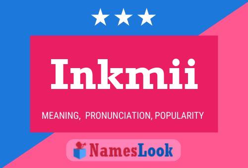 Inkmii Namensposter