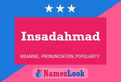 Insadahmad Namensposter