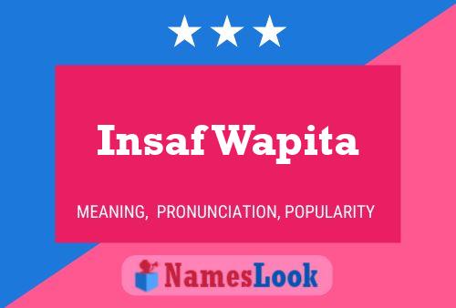 Insaf Wapita Namensposter