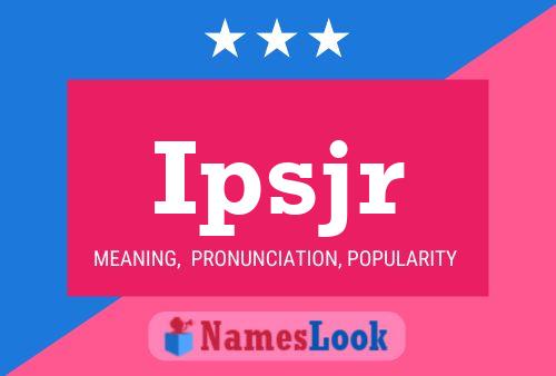 Ipsjr Namensposter