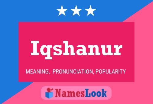 Iqshanur Namensposter