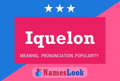 Iquelon Namensposter