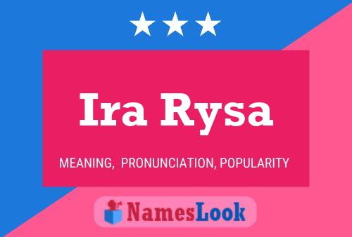 Ira Rysa Namensposter