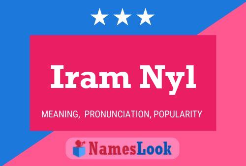 Iram Nyl Namensposter