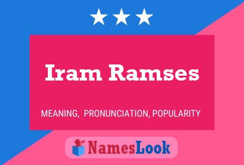 Iram Ramses Namensposter