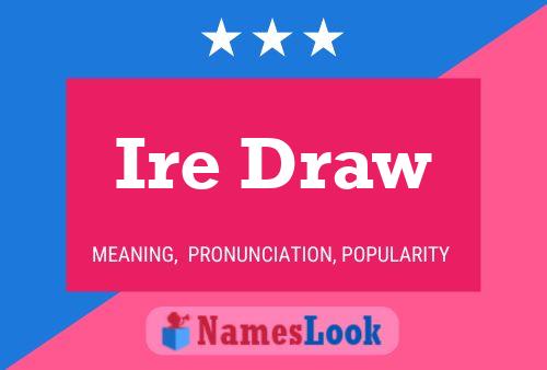 Ire Draw Namensposter