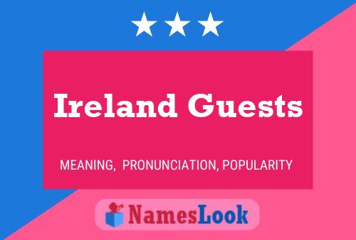 Ireland Guests Namensposter