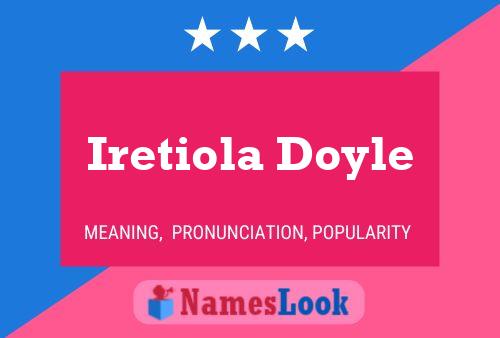 Iretiola Doyle Namensposter