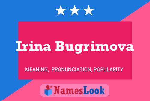 Irina Bugrimova Namensposter