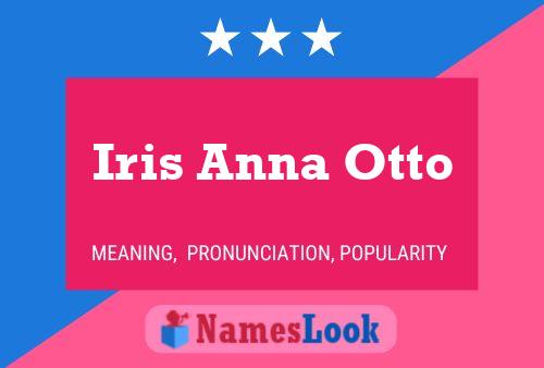 Iris Anna Otto Namensposter