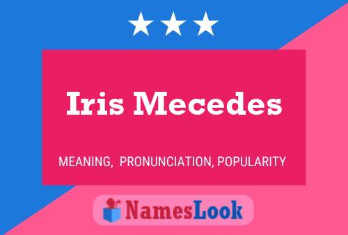 Iris Mecedes Namensposter