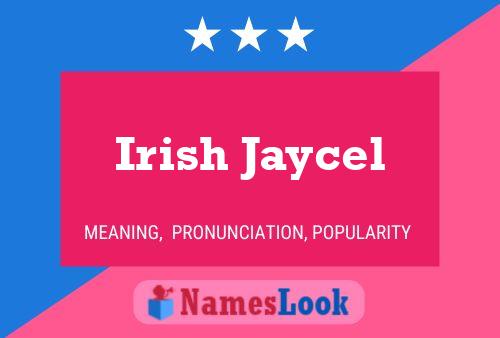 Irish Jaycel Namensposter