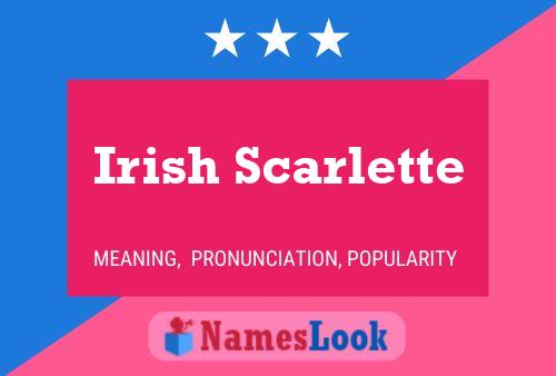 Irish Scarlette Namensposter