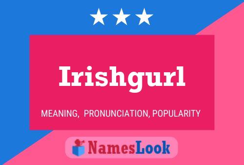 Irishgurl Namensposter