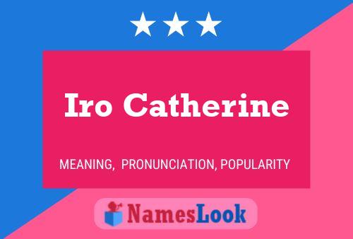 Iro Catherine Namensposter