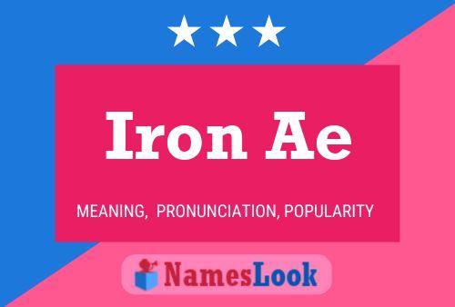 Iron Ae Namensposter