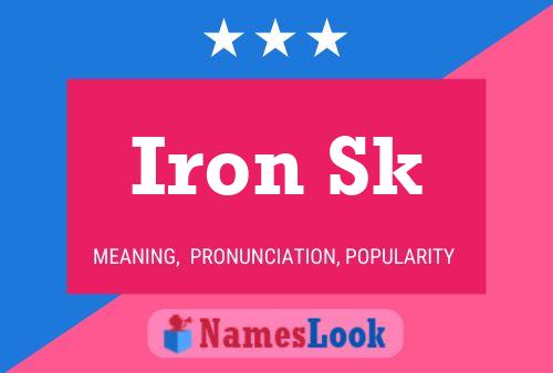 Iron Sk Namensposter