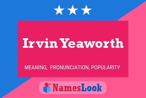 Irvin Yeaworth Namensposter