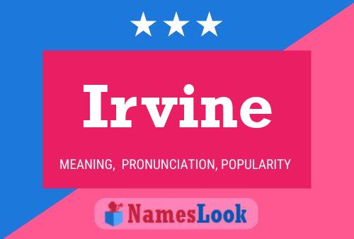 Irvine Namensposter