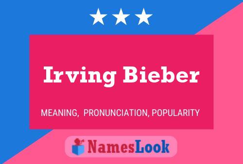 Irving Bieber Namensposter