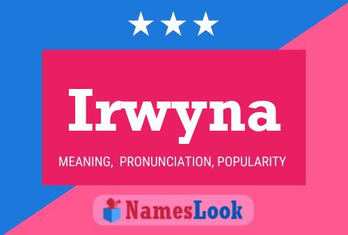 Irwyna Namensposter