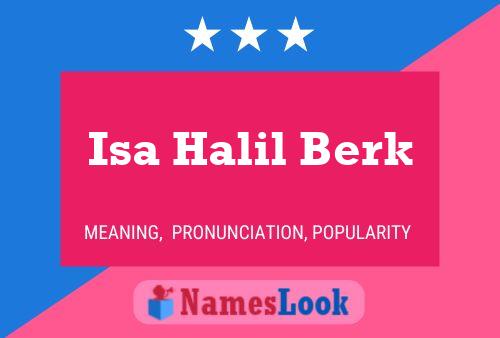 Isa Halil Berk Namensposter