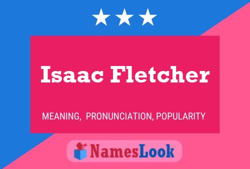 Isaac Fletcher Namensposter