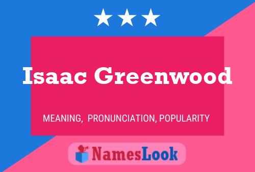 Isaac Greenwood Namensposter