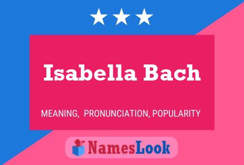 Isabella Bach Namensposter