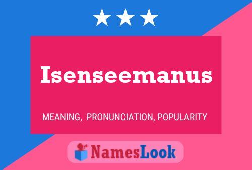 Isenseemanus Namensposter