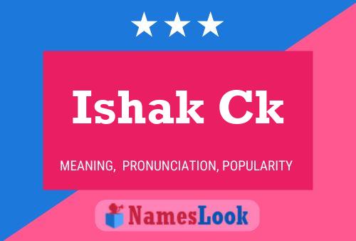 Ishak Ck Namensposter