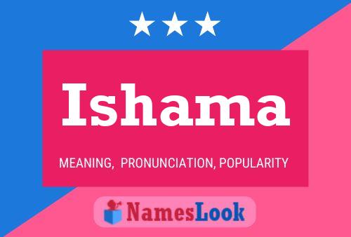 Ishama Namensposter