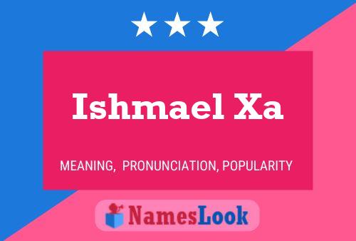 Ishmael Xa Namensposter