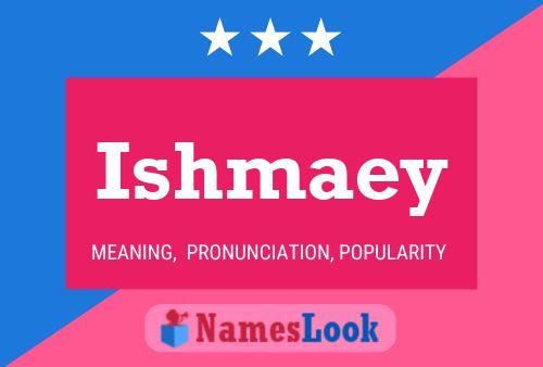 Ishmaey Namensposter