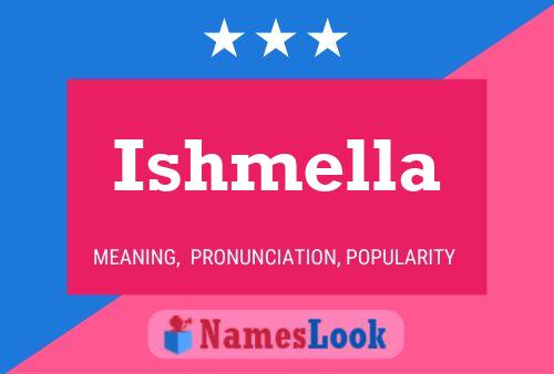 Ishmella Namensposter