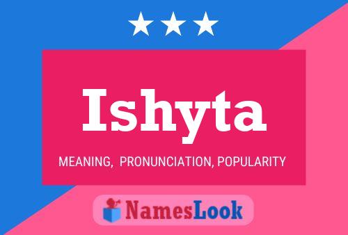 Ishyta Namensposter