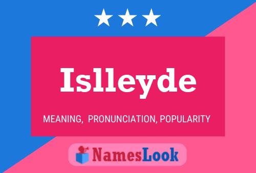 Islleyde Namensposter