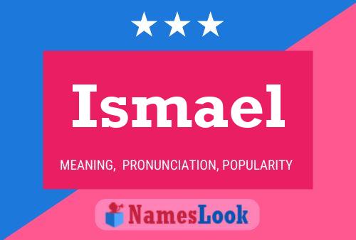 Ismael Namensposter